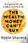 Sharma, Robin - The Wealth Money Can't Buy - Nederlandse editie