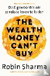 Sharma, Robin - The Wealth Money Can't Buy
