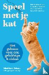 Delgado, Mikel Maria - Speel met je kat: het geheim voor een gelukkige huiskat