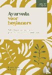 Naipal, Silvana, Tuheteru-Traxel, Jickey - Ayurveda voor beginners