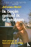 Nolet, Johanna - Ik begin geloof ik te bestaan