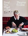 Straker, Thomas - Food You Want To Eat