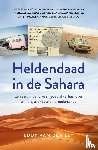 Ley, Eddy van der - Heldendaad in de Sahara