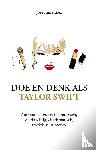 Inez, Josephine - Doe en denk als Taylor Swift