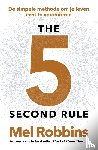 Robbins, Mel - The 5 Second Rule