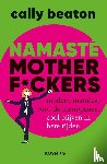 Beaton, Cally - Namasté motherf*ckers