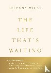 Wiest, Brianna - The Life That's Waiting