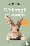 Warnier, Josine - Wat zegt je konijn