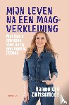 Zwitserlood, Hannelore - Mijn leven na een maagverkleining