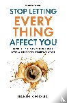 Chidiac, Daniel - Stop Letting Everything Affect You