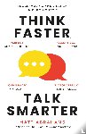 Abrahams, Matt - Think Faster, Talk Smarter