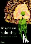 Decker, Pascal de, Meeus, Bruno, Claessens, Bart - De geest van suburbia