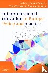 Vyt, André, Pahor, Majda, Tervaskanto-Maentausta, Tiina - Interprofessional education in europe: policy and practice