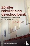 VZW SOS Schulden Op School - Zonder schulden op de schoolbank - Omgaan met onbetaalde schoolrekening, een inspiratiegids