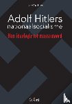 Vanhixe, Luc - Adolf Hitlers nationaalsocialisme