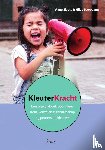 Slaets, Anne, Stroobants, Hilde - KleuterKracht - Een praktijkboek voor meer stem, keuze en eigenaarschap bij peuters en kleuters