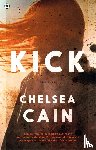 Cain, Chelsea - Kick