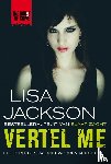 Jackson, Lisa - Vertel me