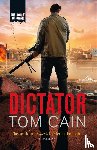 Cain, Tom - Dictator