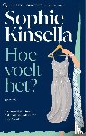 Kinsella, Sophie - Hoe voelt het?