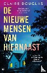 Douglas, Claire - De nieuwe mensen van hiernaast