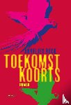 Beck, Annelies - Toekomstkoorts