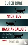 Ruge, Eugen - Nachtbus naar Andalusië