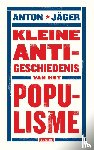 Jäger, Anton - Kleine anti-geschiedenis van het populisme