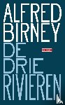 Birney, Alfred - De drie rivieren