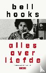 hooks, bell - Alles over liefde