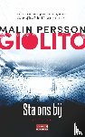 Persson Giolito, Malin - Sta ons bij