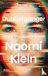Klein, Naomi - Dubbelganger