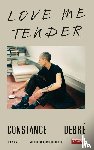 Debré, Constance - Love me tender