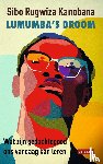 Kanobana, Sibo Rugwiza - Lumumba's droom