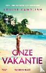 Candlish, Louise - Onze vakantie