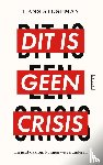 Stegeman, Hans - Dit is geen crisis