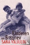 Valiulina, Sana - Kinderen van Brezjnev