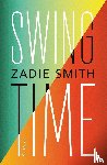 Smith, Zadie - Swing Time