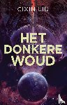 Liu, Cixin - Het donkere woud