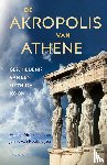 Moormann, Eric, Rookhuijzen, Janric van - De Akropolis van Athene - Geschiedenis van een mythisch icoon