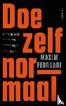 Februari, Maxim - Doe zelf normaal