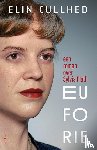 Cullhed, Elin - Euforie - Een roman over Sylvia Plath