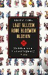 Feng, Emily - Laat alleen rode bloemen bloeien