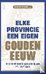 Sicking, Louis - Elke provincie een eigen Gouden Eeuw