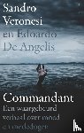 Veronesi, Sandro, Angelis, Edoardo De - Commandant - Een waargebeurd verhaal over moed en mededogen