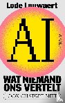 Lauwaert, Lode - AI, wat niemand ons vertelt