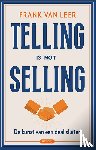 Leer, Frank van - Telling is not selling