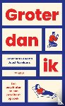 Fenema, Esther van, Röselaers, Joost - Groter dan ik
