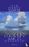 Rawie, Jean Pierre - Gebonden aan de waarheid