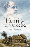 Voermans, Wim - Henri & wij van de hei